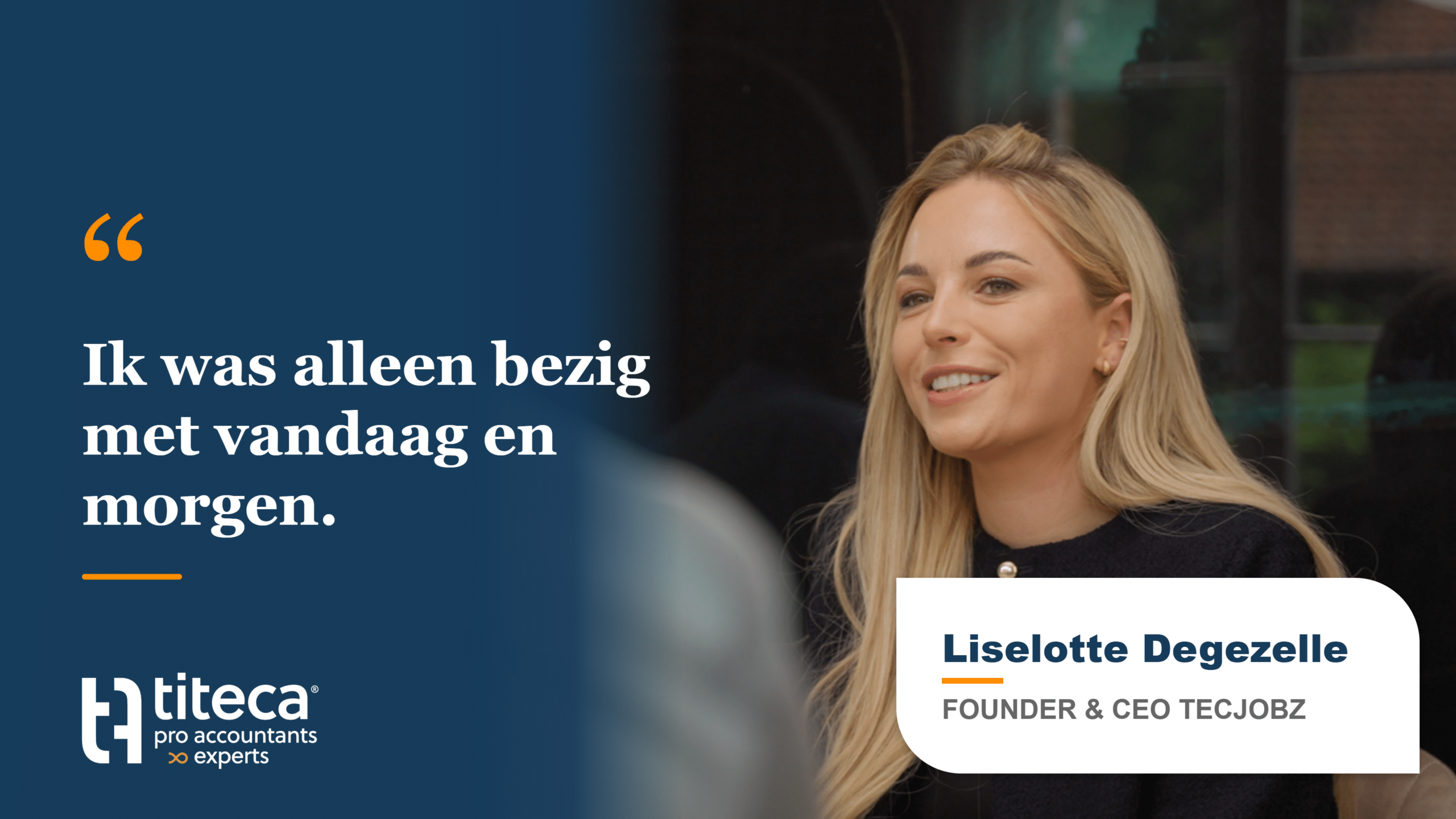 Liselotte Degezelle (Tecjobz) : « Choose Your Battles »